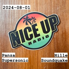 2024-08-01 Nice Up Radio - Panza & Hille (Soundquake)