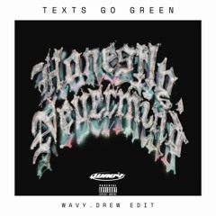 Texts Go Green - Drake (Wavy.Drew Edit) FREE DOWNLOAD