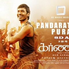 (8D Magic Music Tamil) Karnan - Pandarathi Puranam (8D AUDIO)