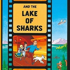 READ PDF 📍 Tintin - Tintin and the Lake of Sharks by  Herge EBOOK EPUB KINDLE PDF