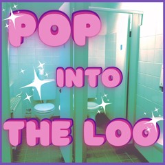 Pop Into The Loo