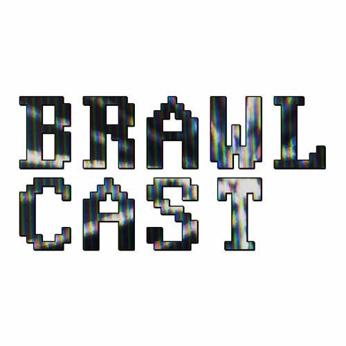 BRAWLcast 2022