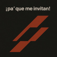 ¡pa' que me invitan!