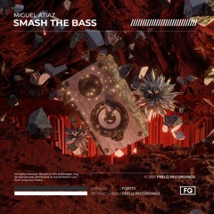 Miguel Atiaz - Smash The Bass