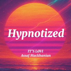 Hypnotized (feat. Assaf Makchanian) Extended Mix