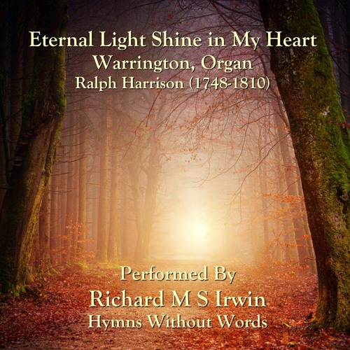 Eternal Light Shine In My Heart (Warrington, Organ, 3 Verses)