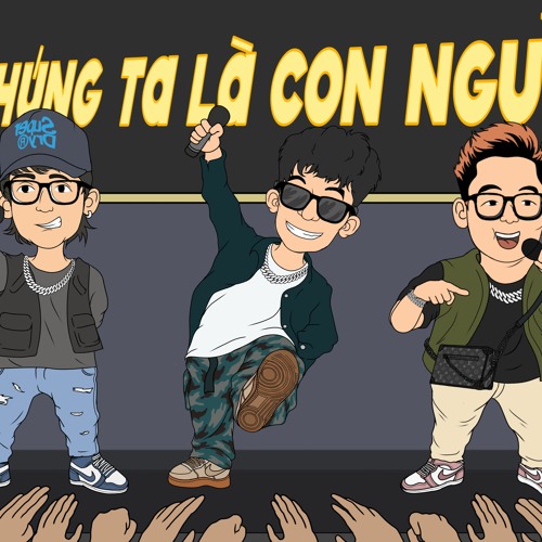 Vì chúng ta là con người - Ronboogz X HBO X Winno