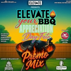 ELEVATE YOUR BBQ PROMO MIX - AJR x STEVEROMUSIC x MCNADZZZ x ELEVATETHEDJ x KOD