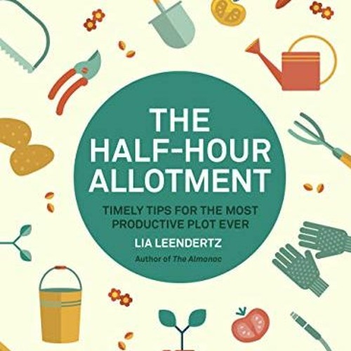 ( NacO ) RHS Half Hour Allotment: Timely Tips for the Most Productive Plot Ever by  Royal Horticultu