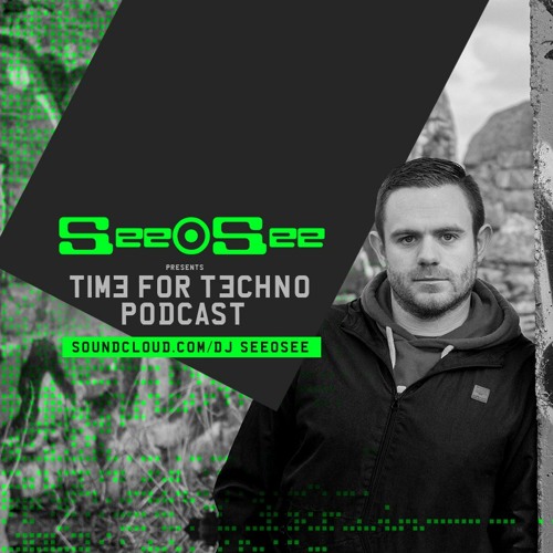 SeeOSee presents Time For Techno - Jan 2025 (Episode #26)