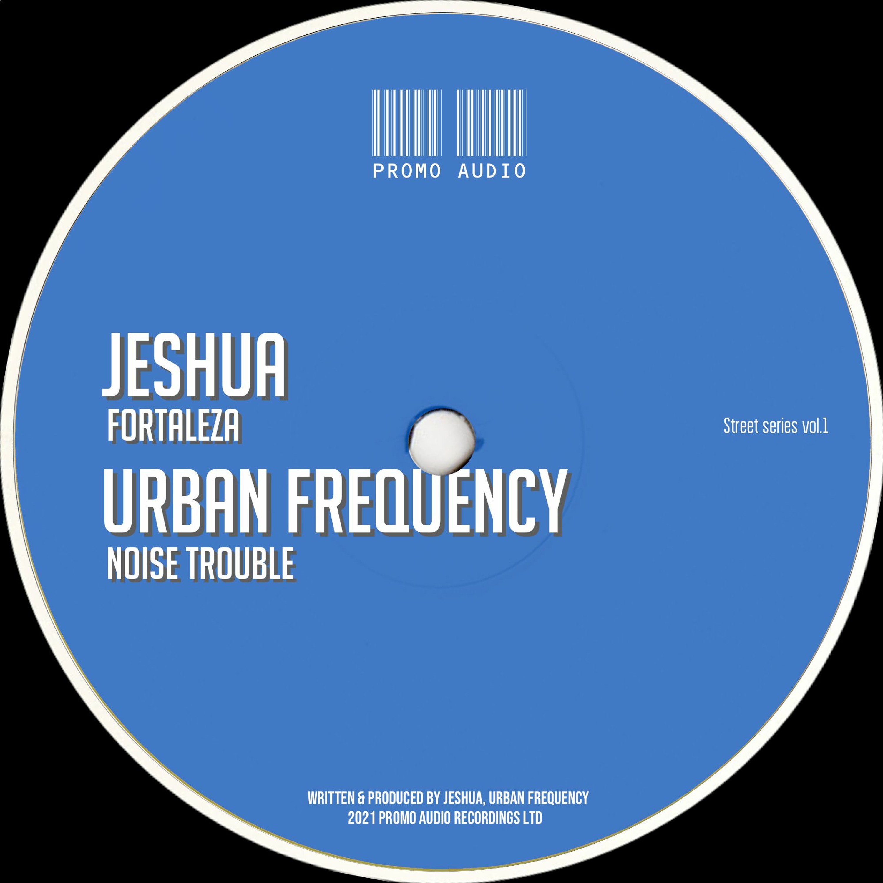 Street Series VOL.1 _A.Jeshua -Fortaleza / B. Urban Frequency - Noise Trouble episode artwork