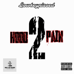 LOWKEYPISSED “HOOD PAIN 2” [Official Audio]