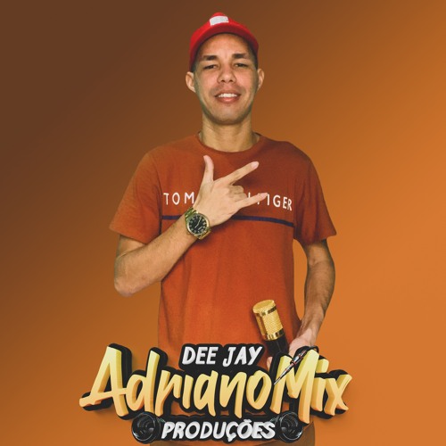 Dj Adriano Mix Produções - If You