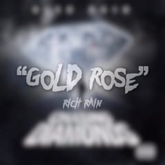 Gold Rose - Rich Rain