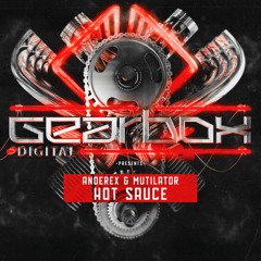 Anderex & Mutilator - HOT SAUCE (Gearbox Presents Twin Turbo)