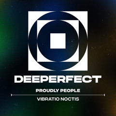 #PREMIERE: Proudly People - Vibratio Noctis (Original Mix) [Master].wav