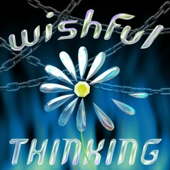 wishful (thinking)
