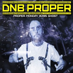 Proper Monday #295 ***GHoST***