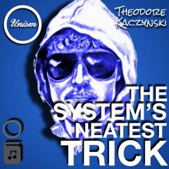 Unabomber Ted Kaczynski | The System's Neatest Trick (from Technological Slavery)