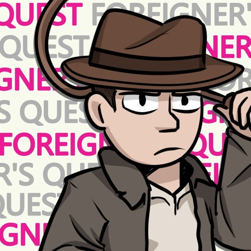 Foreigner's Quest