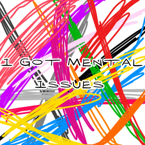 igotmentalissues (Prod.VYLE)