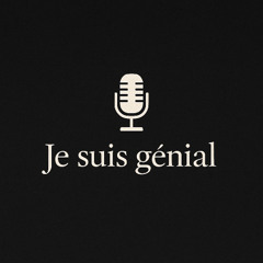 Je suis génial