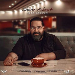Reza Sadeghi - Shahr Ashoob (Record Label : Honar Asemane Araad) (Arad Concert)