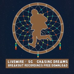 Livewire & SC - Chasing Dreams - Freedownload