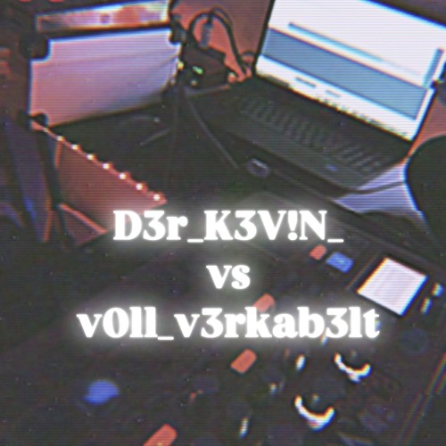 D3r_K3V!N_ vs  v0ll_v3rkab3lt