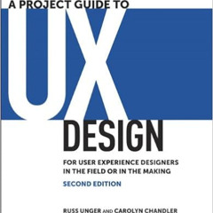 View EPUB ✏️ A Project Guide to UX Design: For user experience designers in the field