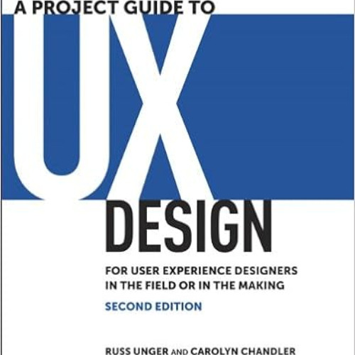 View EPUB ✏️ A Project Guide to UX Design: For user experience designers in the field