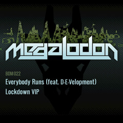 Everybody Runs ft. D-E-Velopment