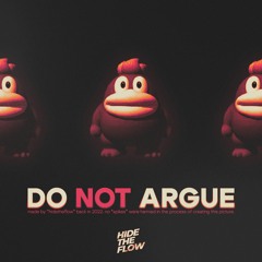 DO NOT ARGUE [FREE]