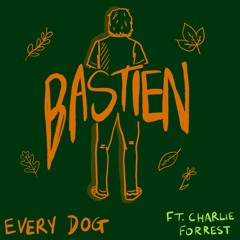 Every Dog (ft. Charlie Forrest)