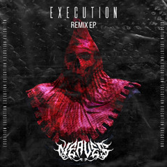 NEAVE$ - EXECUTION (Voyager & Drophop & Wilco Beats Remix)