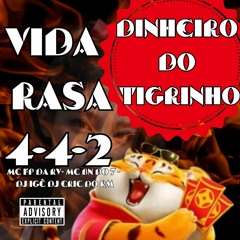 MC FP DA RV & MC BN DO 7 - VIDA RASA 442 DINHEIRO DO TIGRINHO  ( DJ IGÊ & DJ ERIC DO RM ) (