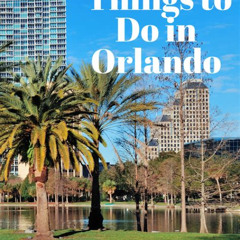 Best Things To Do For Cheap In Orlando Tours Review