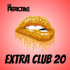 Extra Club 20 (Mixed by Dj Reactive)