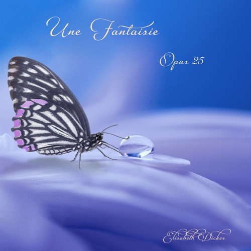 Une Fantaisie Opus 25