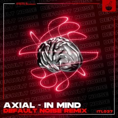 In Mind (ft. Axial) - (FREE DOWNLOAD)