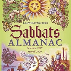[GET] KINDLE 📮 Llewellyn's 2020 Sabbats Almanac: Samhain 2019 to Mabon 2020 by  Suza