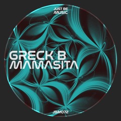 Greck B - Mamasita (Original Mix)