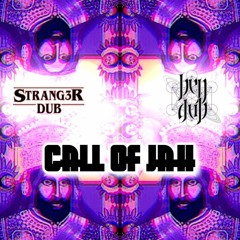 Call Of Jah - Stranger Dub X Ben Dub
