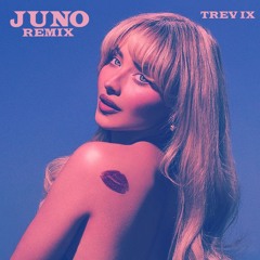 Sabrina Carpenter - JUNO (TREV IX Remix)