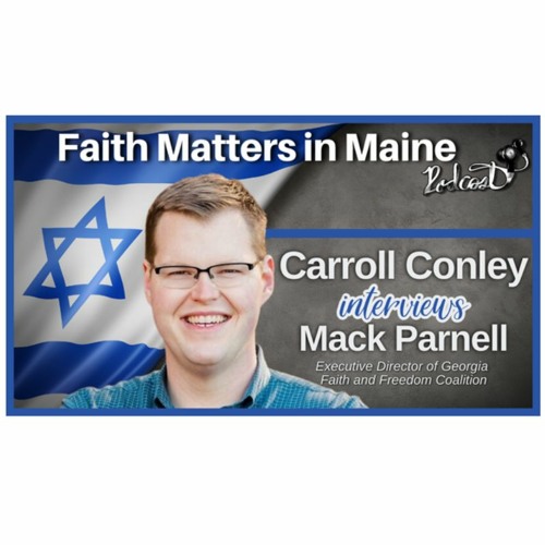 Stream Carroll Conley Interviews Mack Parnell, Executive Director for Faith and Freedom