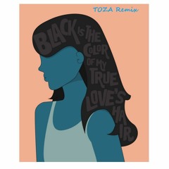 Black Is the Color of My True Love's Hair - Tozza Remix