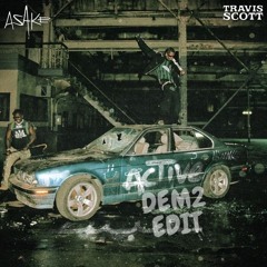 Asake, Travis Scott - Active (DEM2 Edit)