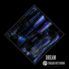 Freaks out Sound - Dream (Original mix)