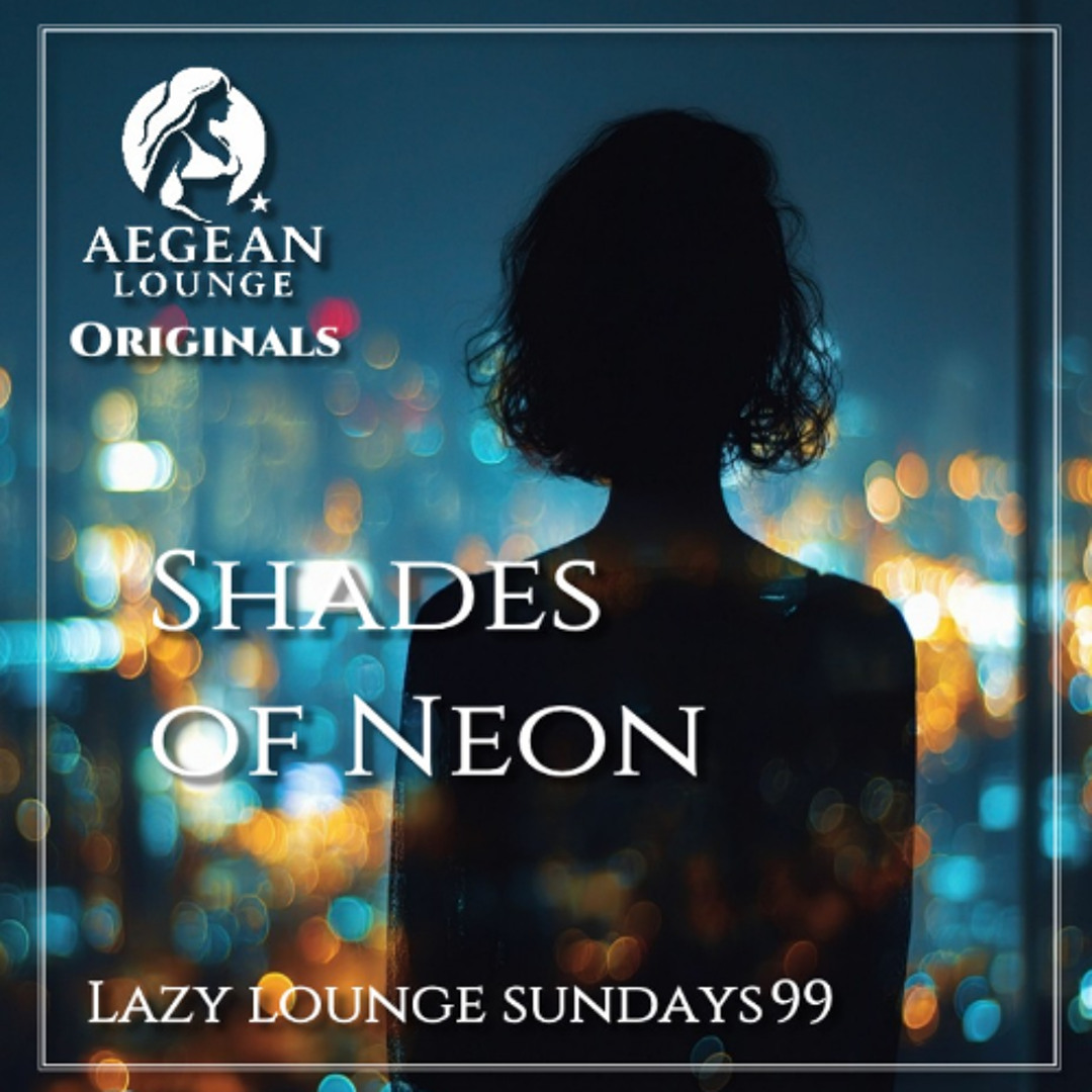 Stream LAZY LOUNGE SUNDAYS 99 by Aegean Lounge | Listen online for free ...