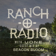 RANCH-O-RADIO - 080 Guest Beacon Bloom